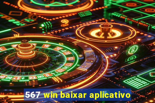 567 win baixar aplicativo